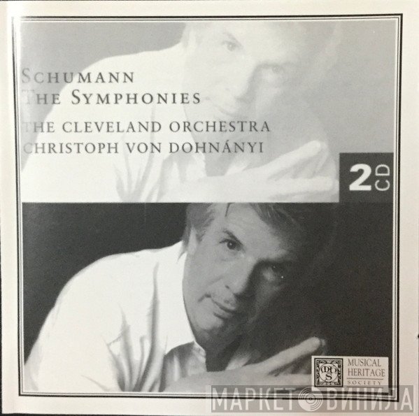 Robert Schumann, Christoph von Dohnányi, The Cleveland Orchestra  - The Symphonies