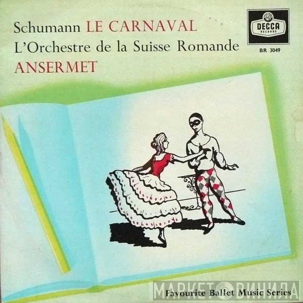 Robert Schumann, Ernest Ansermet, L'Orchestre De La Suisse Romande - Le Carnaval
