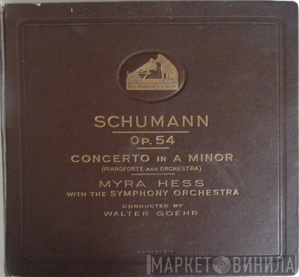 Robert Schumann, Myra Hess, Walter Goehr - Op. 54, Concerto In A Minor (Pianoforte And Orchestra)