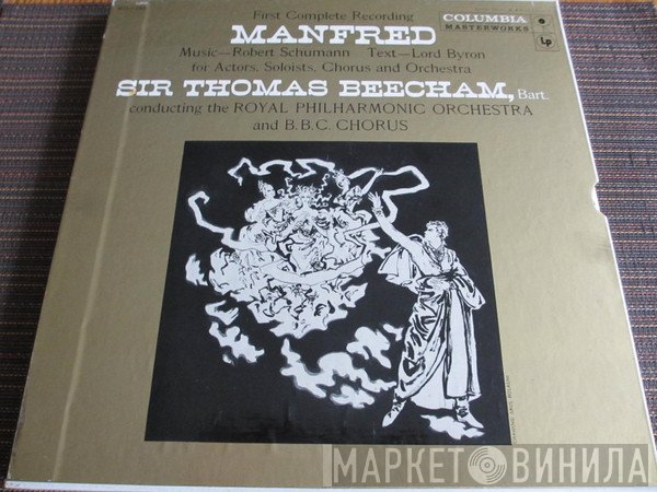 Robert Schumann, Sir Thomas Beecham Conducting The Royal Philharmonic Orchestra And BBC Symphony Chorus  - Manfred
