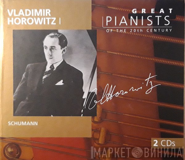 Robert Schumann, Vladimir Horowitz - Vladimir Horowitz I