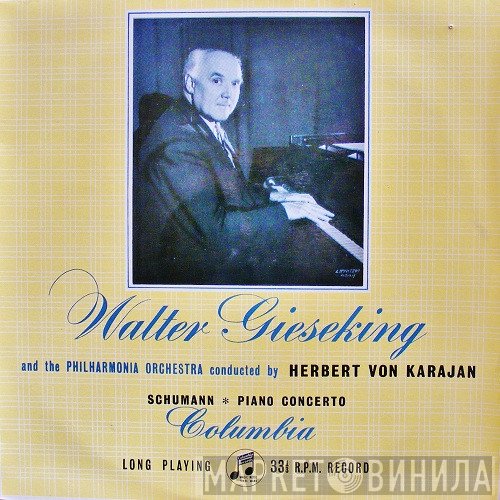 Robert Schumann, Walter Gieseking And The Philharmonia Orchestra Conducted By Herbert von Karajan  - Concerto In A Minor, Op.54