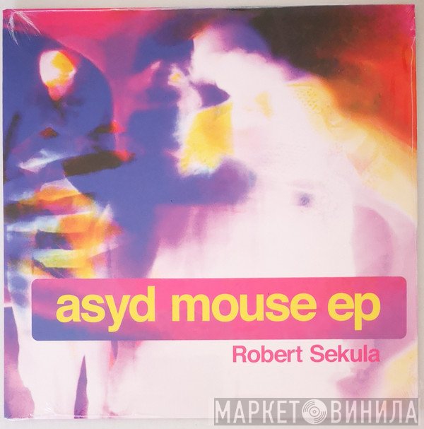 Robert Sekula - Asyd Mouse EP