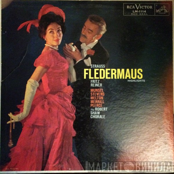 Robert Shaw, Fritz Reiner, The Robert Shaw Chorale, RCA Victor Symphony Orchestra, Johann Strauss Jr. - Fledermaus: Highlights