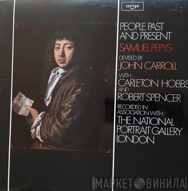 Robert Spencer , Carleton Hobbs, John Carroll  - People Past And Present - Samuel Pepys, 1633-1703