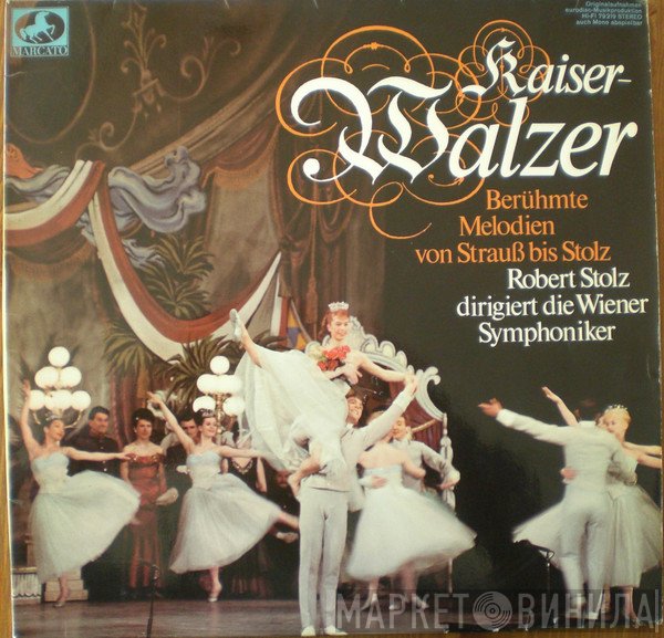 Robert Stolz Dirigiert Wiener Symphoniker  - Kaiserwalzer - Berühmte Melodien Von Strauß Bis Stolz