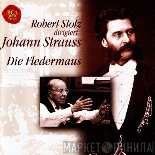 Robert Stolz, Johann Strauss Jr. - Die Fledermaus
