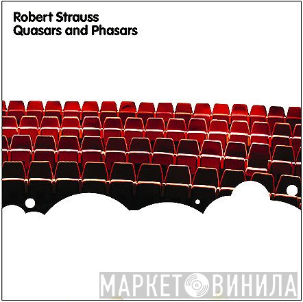 Robert Strauss - Quasars & Phasars
