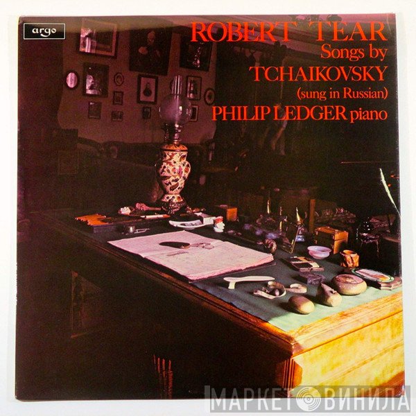 Robert Tear, Philip Ledger, Pyotr Ilyich Tchaikovsky - Songs By Tchaikovsky (Sung In Russian)