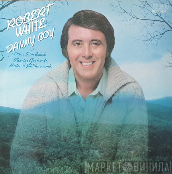Robert White , Charles Gerhardt, National Philharmonic Orchestra - Danny Boy And Other Irish Ballads