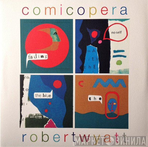 Robert Wyatt  - Comicopera