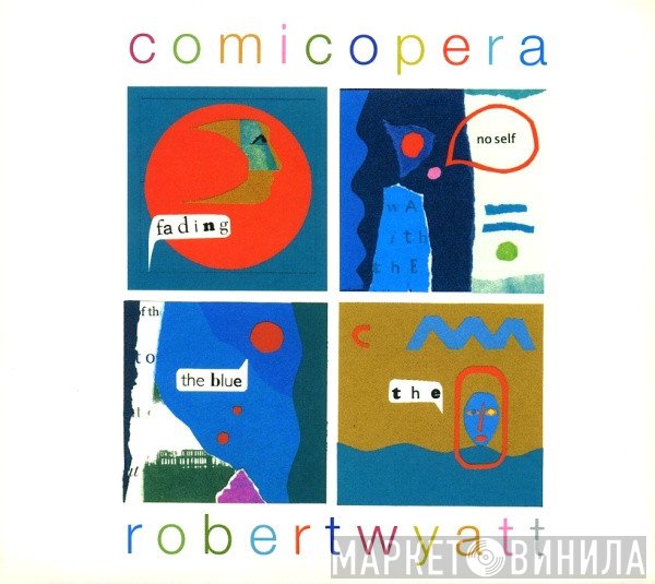Robert Wyatt  - Comicopera