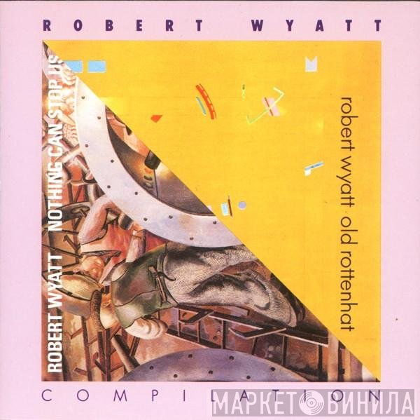 Robert Wyatt  - Compilation