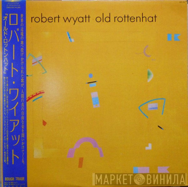 Robert Wyatt  - Old Rottenhat
