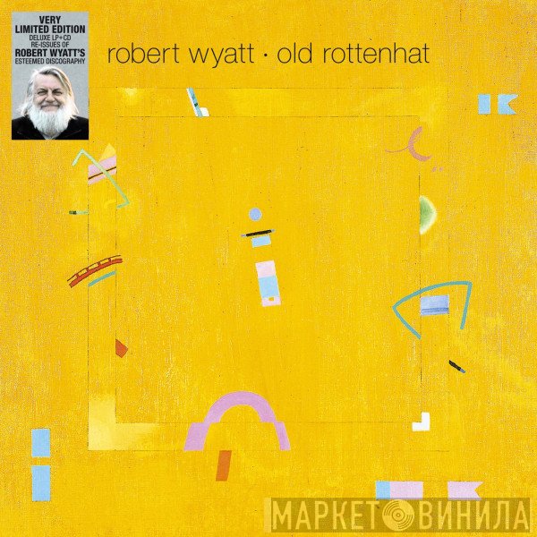 Robert Wyatt  - Old Rottenhat