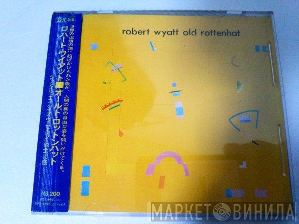 Robert Wyatt  - Old Rottenhat