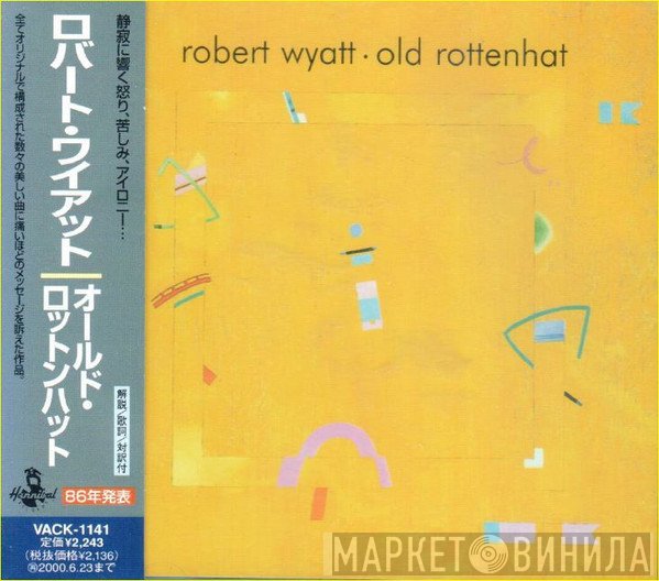 Robert Wyatt  - Old Rottenhat
