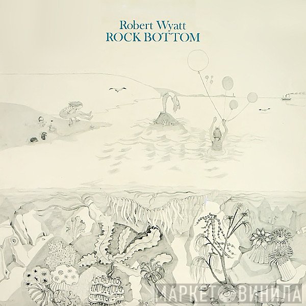 Robert Wyatt  - Rock Bottom