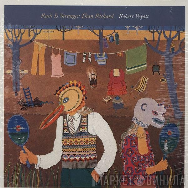 Robert Wyatt  - Ruth Is Stranger Than Richard