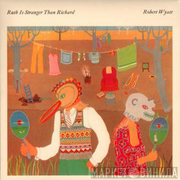 Robert Wyatt  - Ruth Is Stranger Than Richard