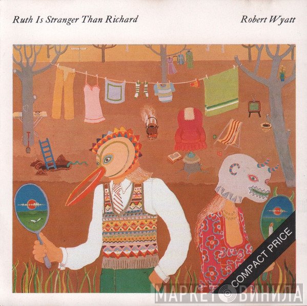 Robert Wyatt  - Ruth Is Stranger Than Richard