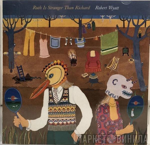 Robert Wyatt  - Ruth Is Stranger Than Richard
