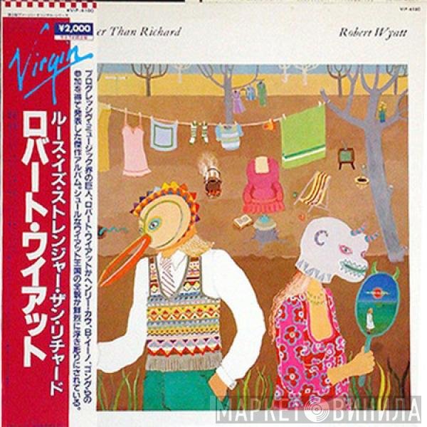 Robert Wyatt  - Ruth Is Stranger Than Richard