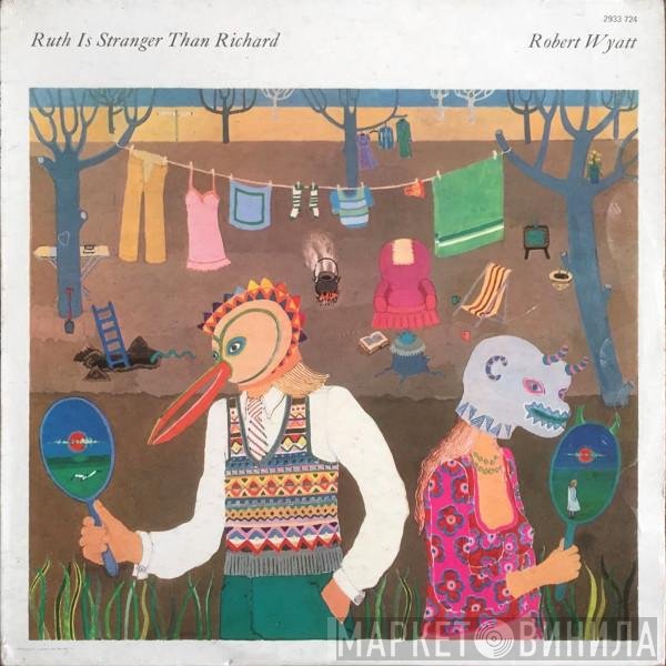 Robert Wyatt  - Ruth Is Stranger Than Richard