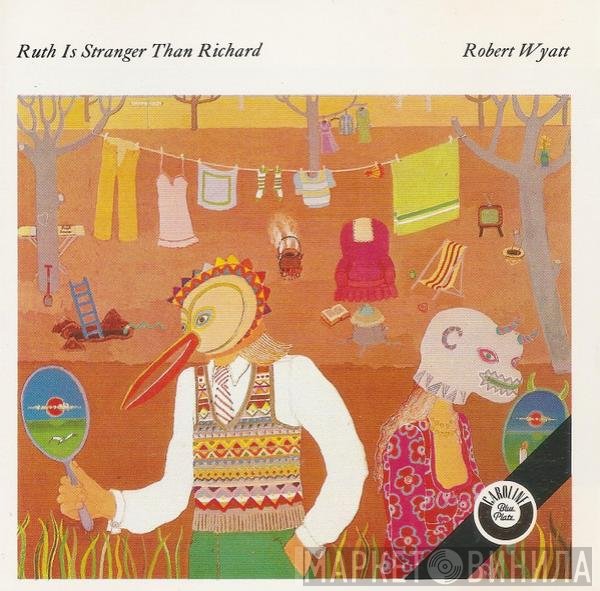 Robert Wyatt  - Ruth Is Stranger Than Richard