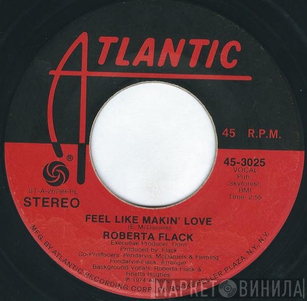 Roberta Flack  - Feel Like Makin' Love / When You Smile