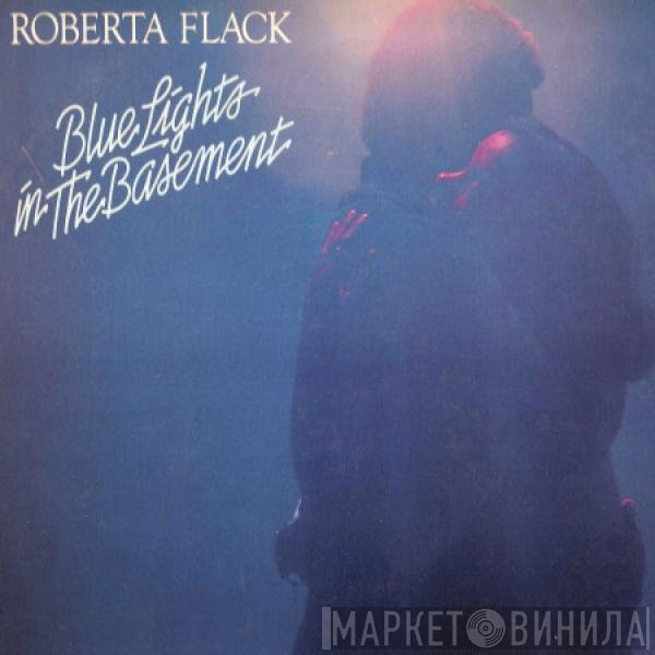 Roberta Flack  - Blue Lights In The Basement