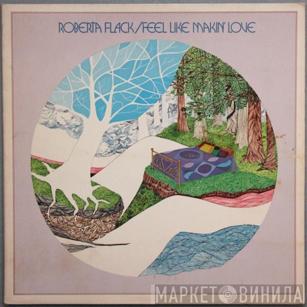 Roberta Flack  - Feel Like Makin' Love