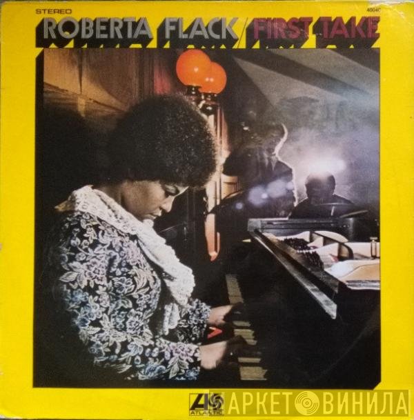 Roberta Flack  - First Take
