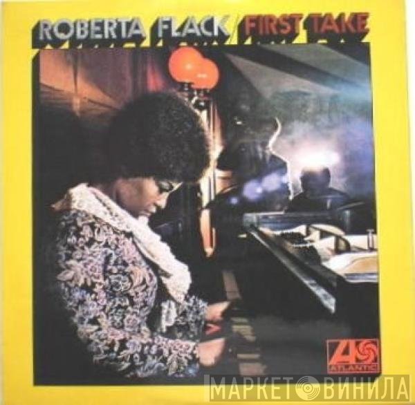 Roberta Flack  - First Take