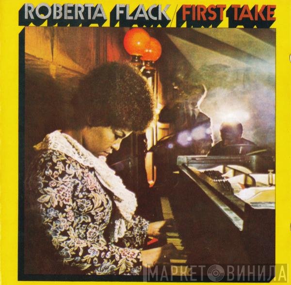 Roberta Flack  - First Take