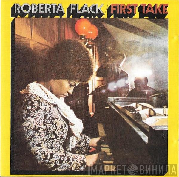 Roberta Flack  - First Take