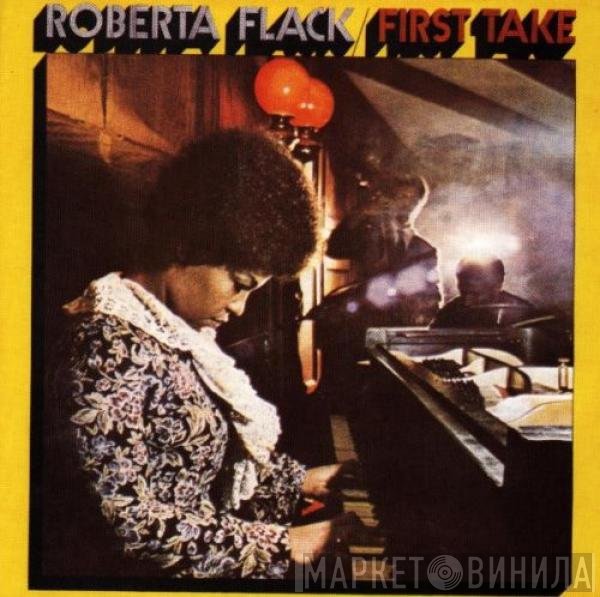 Roberta Flack  - First Take