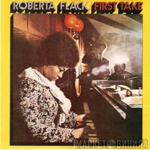 Roberta Flack  - First Take