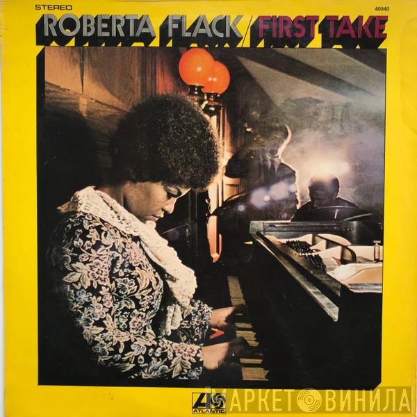 Roberta Flack  - First Take