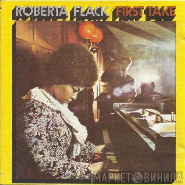 Roberta Flack  - First Take