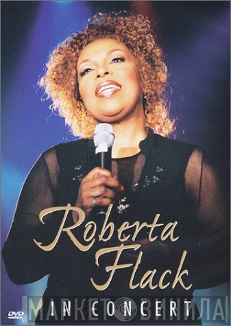 Roberta Flack  - In Concert