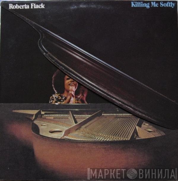 Roberta Flack - Killing Me Softly