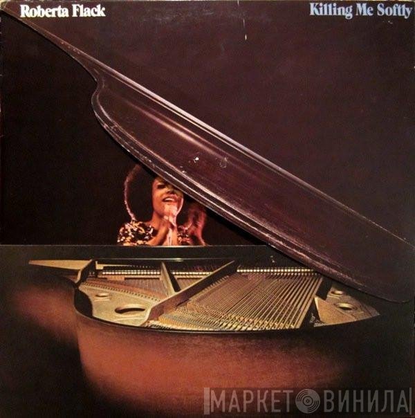 Roberta Flack  - Killing Me Softly