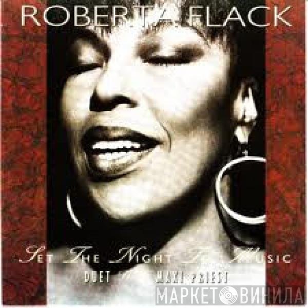 Roberta Flack, Maxi Priest - Set The Night To Music