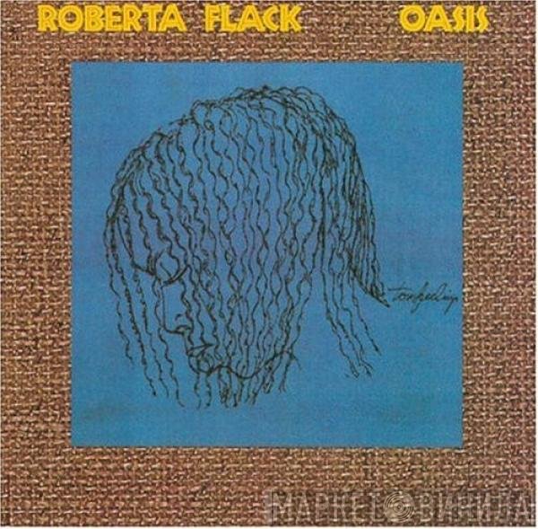Roberta Flack  - Oasis
