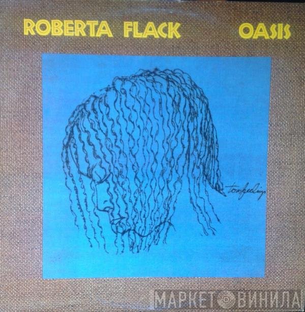Roberta Flack  - Oasis