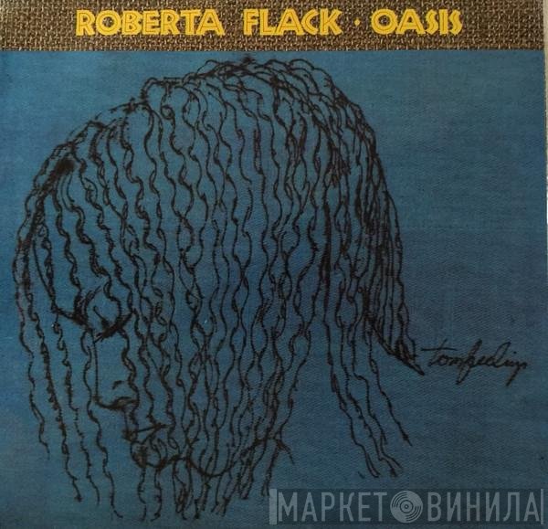 Roberta Flack  - Oasis