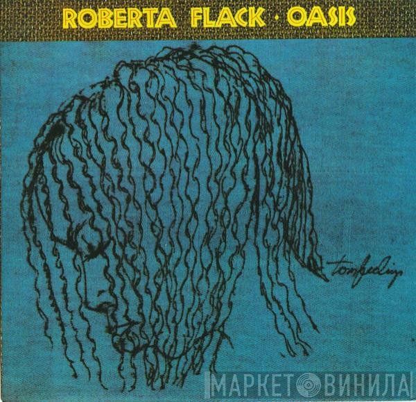Roberta Flack  - Oasis