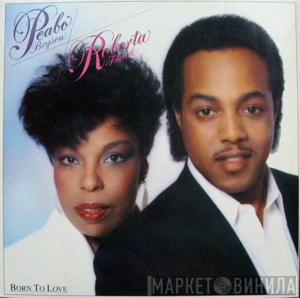 Roberta Flack, Peabo Bryson - Born To Love