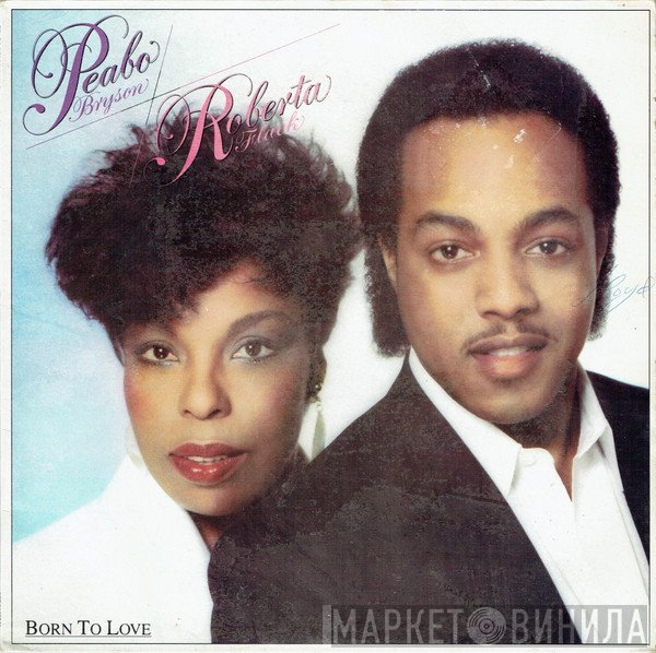 Roberta Flack, Peabo Bryson - Born To Love